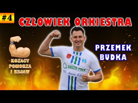 CZŁOWIEK ORKIESTRA: PRZEMEK ERATOX BUDKA | KOZACY POMORZA I KUJAW #4