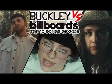 Buckley vs Billboard's Top 10 Songs of 2025