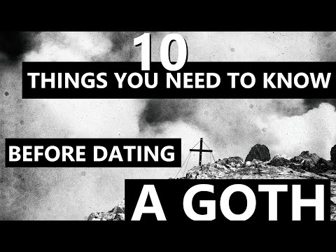 10 Things You Need To Know Before Dating A Goth