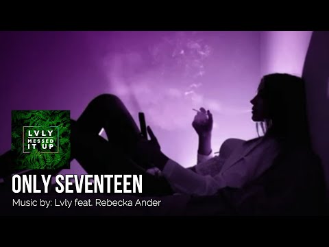 ONLY SEVENTEEN: Lvly ft. Rebecka Ander IWRITE TV #OnlySeventeen #Lvly #PopMusic #2010s #Alternative
