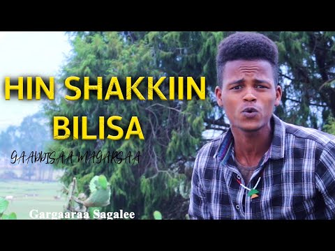 Gaaddisaa Magarsaa- Hin Shakkiin BIlisa / New Ethiopian Ormo music 2021 (Official video)
