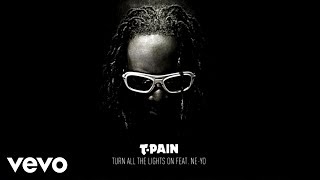 T-Pain - Turn All the Lights On (Audio) ft Ne-Yo