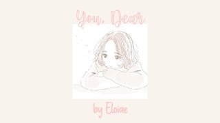 You, Dear - Eloise [lyrics]🌸