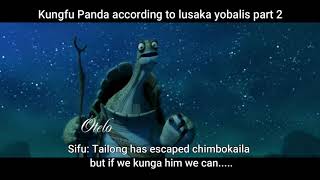 Kungfu Panda according to lusaka yobalis part 2