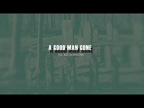 ILL MICROPHONE presents 2nd single of Line 51: 'A Good Man Gone'