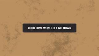 Love Won&#39;t Let Me Down - The Recording Collective (Lyric Video)