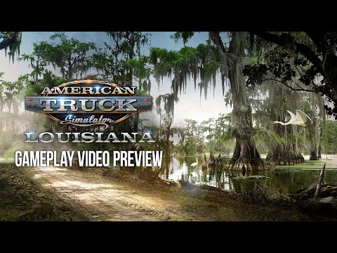 American Truck Simulator - Louisiana Gameplay Preview