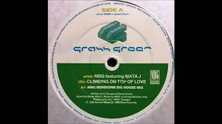 MBG Featuring MATA J - Climbing On Top Of Love (MBG Benidorm Big House Mix) (1996)