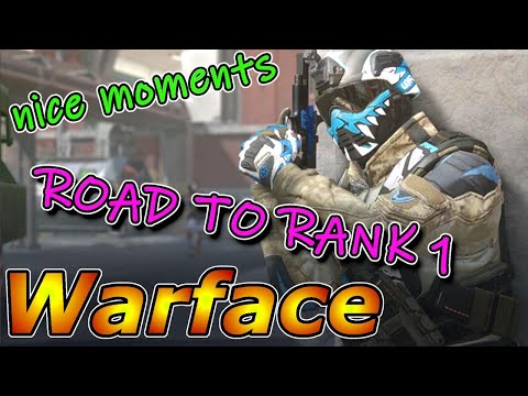 NICE MOMENTS / road to rank 1 | Warface Ep.87