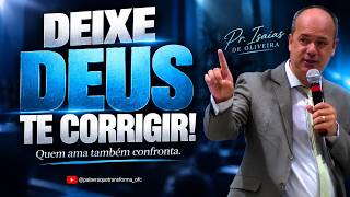 🚨 A PALAVRA NÃO VEIO PARA TE AGRADAR — VEIO PARA TE TRANSFORMAR!  | Pr. Isaías de Oliveira