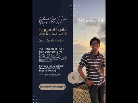 Seri 6: Amerika — Sulthan Uways Dinova, UC San Diego