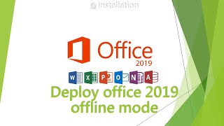Install office 2019 in offline mode