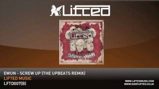 Ewun - Screw Up (Upbeats Remix)