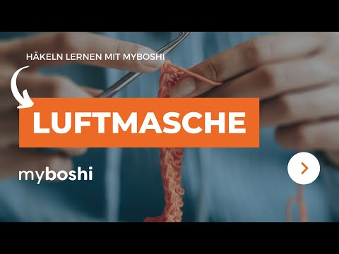 Eine Luftmasche häkeln | myboshi