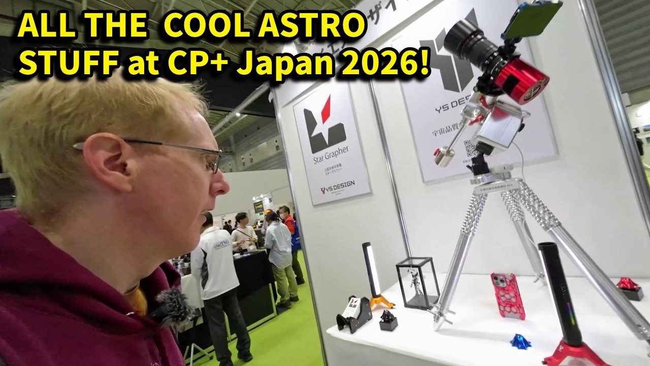 SO MUCH Astro stuff at the premier JAPAN camera/photo expo - CP+2026