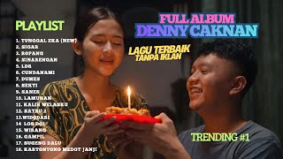 Download lagu DENNY CAKNAN FULL ALBUM TERBARU | LAGU JAWA POPULER | TUNGGAL EKA | ROPANG | SINARENGAN | SIGAR mp3