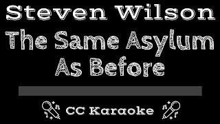 Steven Wilson • The Same Asylum As Before (CC) [Karaoke Instrumental Lyrics]