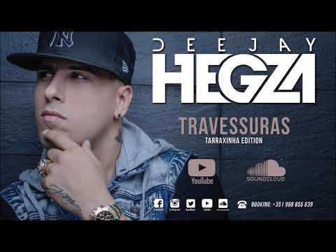 Dj Hegza - Travessuras Remix [Tarraxinha Edition]