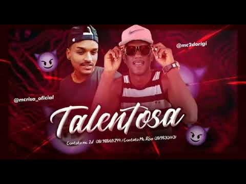Mc 2d E Mc Risa - Talentosa - Música Nova