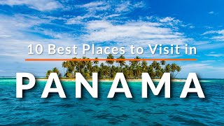 10 Best Places to Visit in Panama | Travel Video | SKY Travel