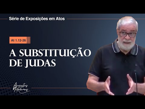 04. A substituição de Judas (At 1.12-26)