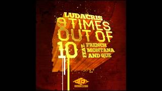 Ludacris - 9 Times Out of 10 feat. French Montana and Que Produced by: Metro Boomin