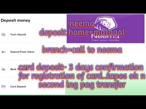 neema deposit from home,branch,card deposit.