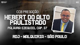 CCB PREGAÇÃO HEBERT DO ALTO PAULISTANO - RDJ WALQUIRIA SP