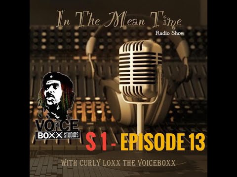 In The Mean Time - Radio Show | Season 1 | Episode 13 | Pay-Renting | Pt.4 | CurlyLoxx