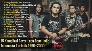 Download lagu 15 Kompilasi Cover Lagu Band Indie Indonesia Terbaik 1990-2000 (Part 5) mp3 Download lagu 15 Kompilasi Cover Lagu Band Indie Indonesia Terbaik 1990-2000 (Part 5) mp3