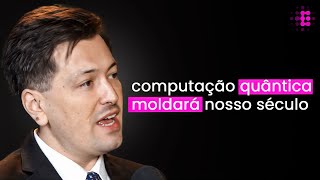 O Impacto da Computação Quântica - Luiz ‘Econofísico’ Augusto
