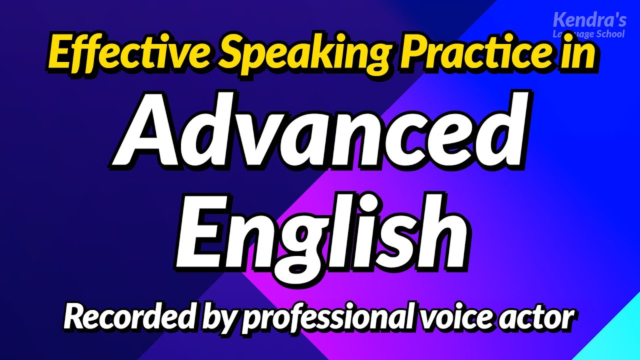 Effective Speaking Practice in Advanced English | Recorded by Professional American Voice Actor