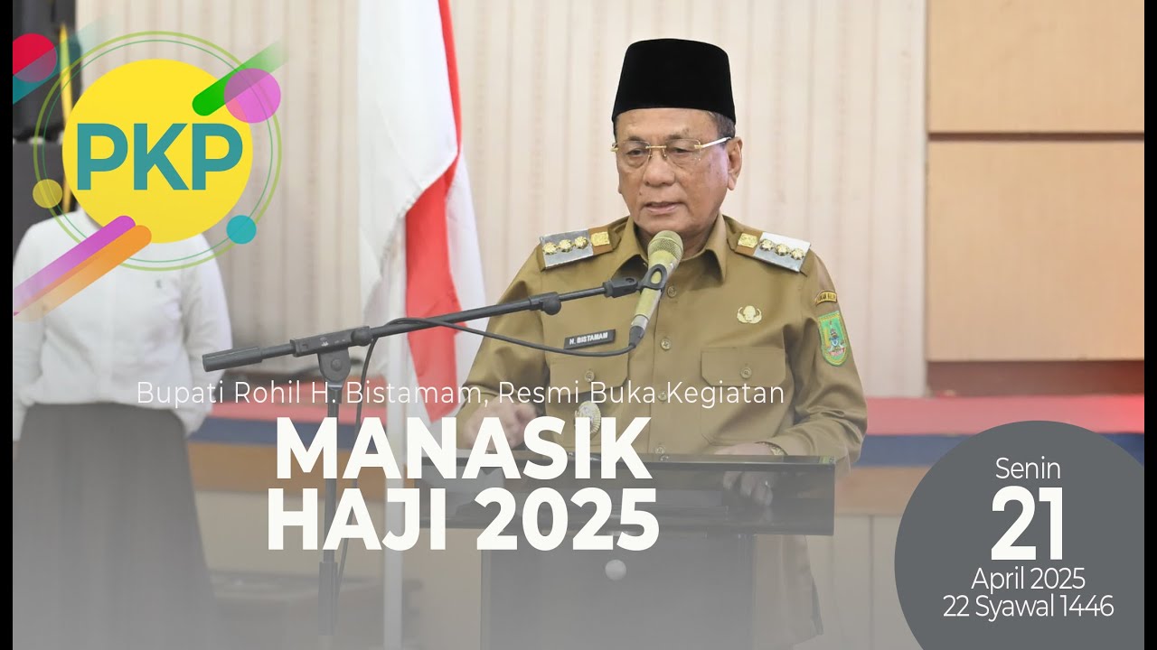 🔴Bupati Rohil H. Bistamam Buka Secara Resmi Bimbingan Manasik Haji Tingkat Kabupaten Tahun 2025.