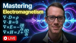Mastering Electromagnetism - Maxwell's Equations