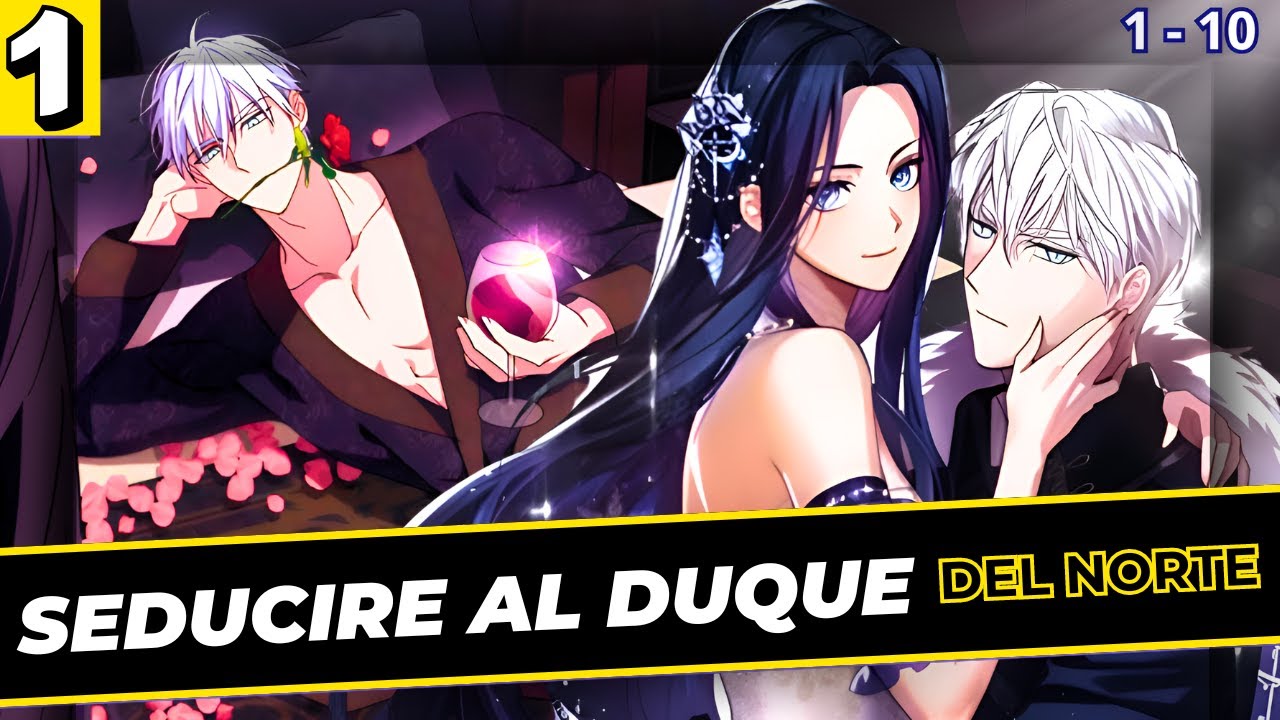 1👄 PARA SOBREVIVIR HAY QUE SEDUCIR - Seduciré al duque del Norte - RESUMEN MANHWA
