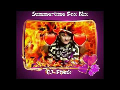 Summertime Fox Mix  - DJ  Frank