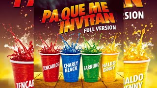 Pa Que Me Invitan (Full Version) - Jencarlos Ft. Charly Black, Farruko, Naldo Benny