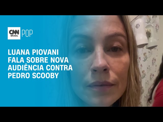 Luana Piovani fala sobre nova audiência contra Pedro Scooby | CNN Virais
