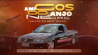 Download lagu Amigos do Anjo Negro V2   - Dj Elton Ok Oficial mp3