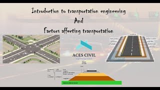 Introduction to Transporation Engineering & Factors Affecting Transportation
