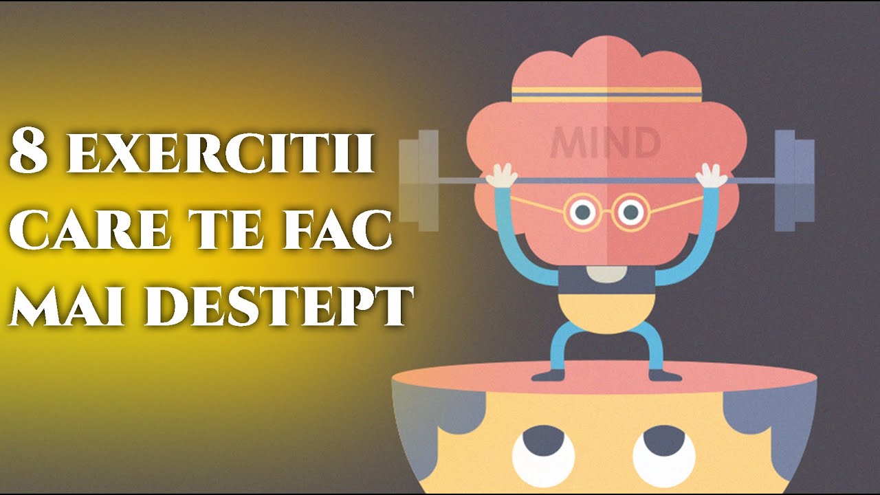 8 Exercitii care te fac mai Destept