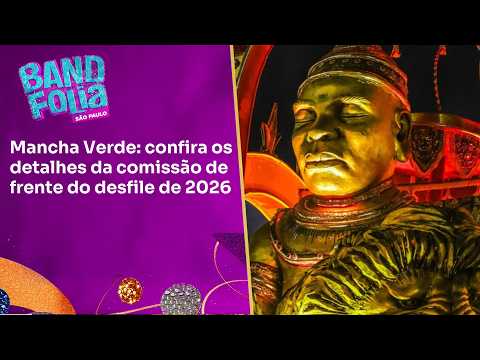 Mancha Verde: confira os detalhes da comissão de frente do desfile de 2026 | Band Folia