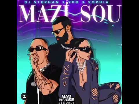 DJ Stephan, Ypo, Sophia - Mazi Sou