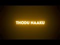 THODU NAKU NUVVEY ️UNTE SONG LYRICS BLACK SCREEN WATSAPP STATUS