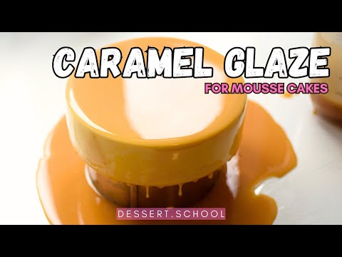 How to make CARAMEL GLAZE. Mirror glaze recipe for mousse cakes
