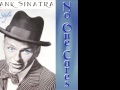 When No One Cares Frank Sinatra 