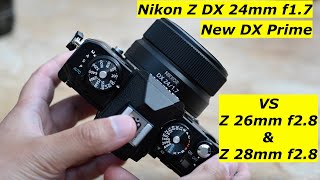 Video thumbnail for Nikon Z DX 24mm f1.7. First look against Z 26mm & Z 28mm by Ricci Talks