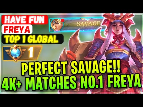 PERFECT SAVAGE!! 4K+ Matches Supreme No.1 Freya [ Top 1 Global Freya ] Have Fun - Mobile Legends