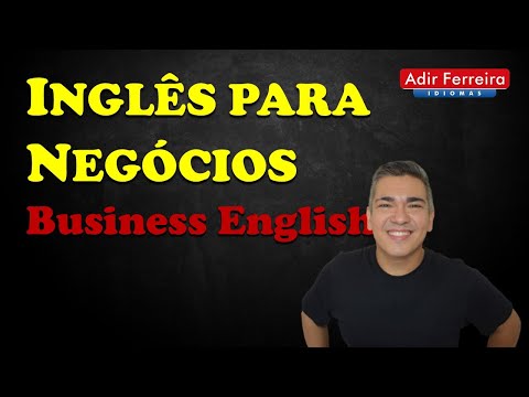 Dica de Inglês para Negócios (Business English)