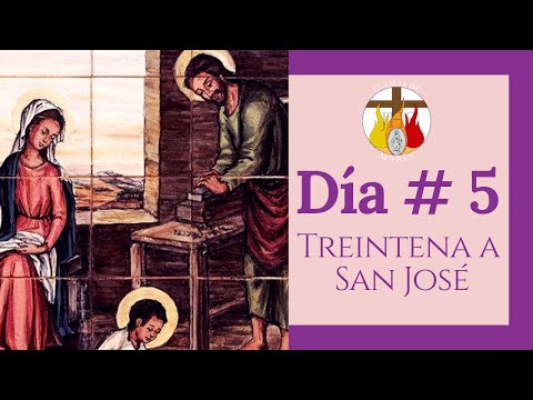 DÍA # 5 | TREINTENA A SAN JOSÉ | "El trabajo es bendición de Dios"